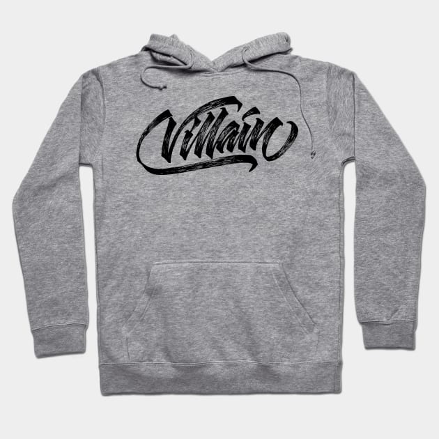 Villain hand made original lettering Hoodie by Already Original